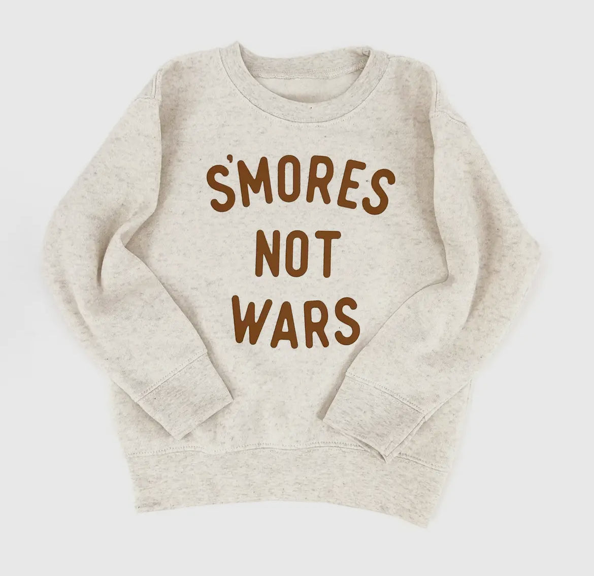 S’mores Not Wars Sweatshirt