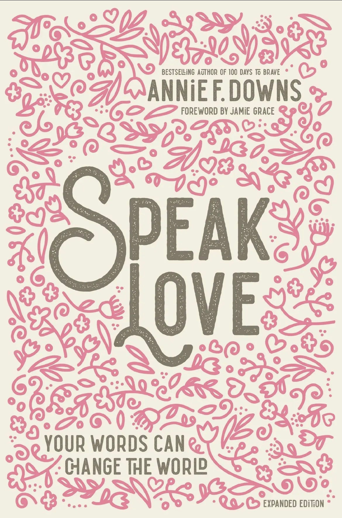 Speak Love | by Annie F. Downs
