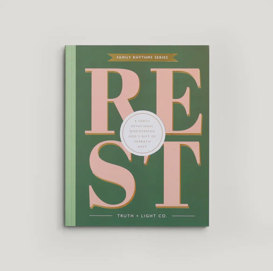 Rest | A 30-Day Family Devotional On God'S Gift of Sabbath