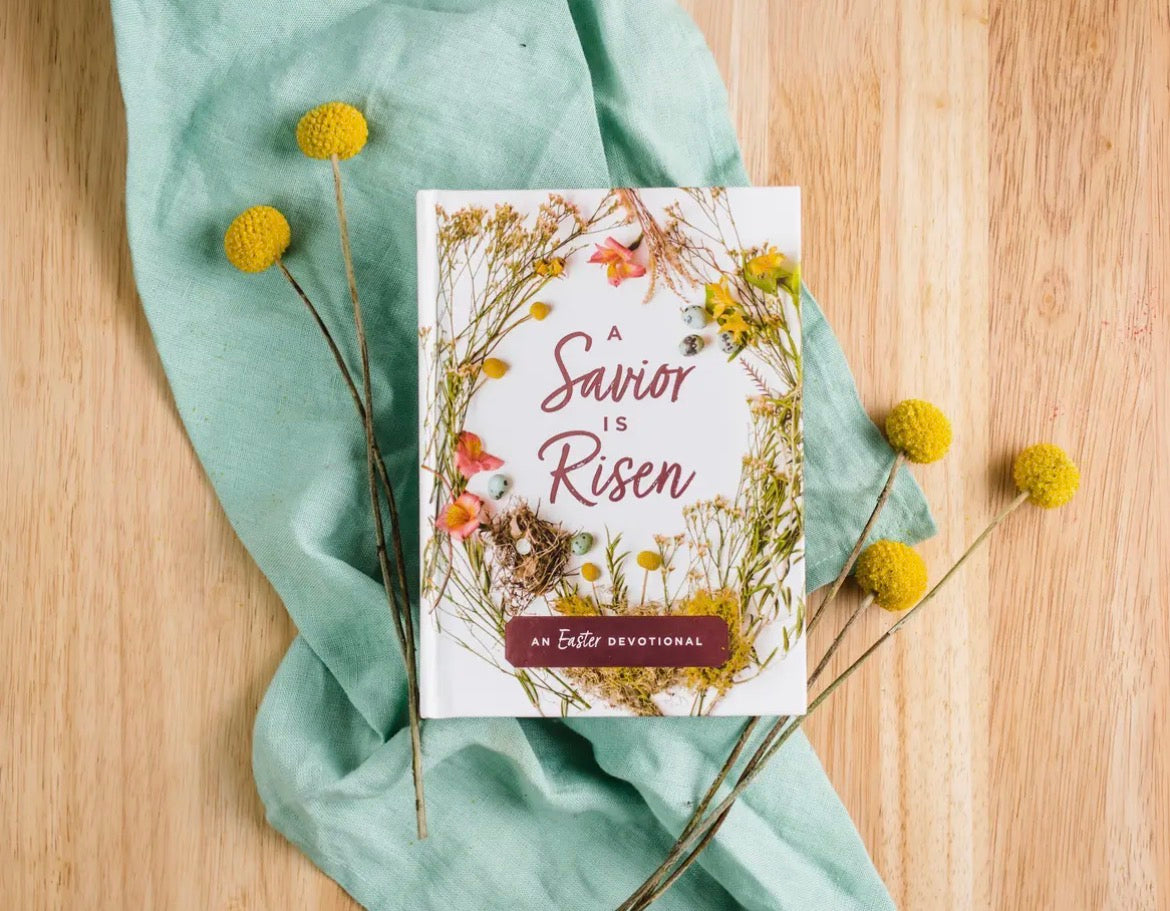 A Savior is Risen | an Easter Devotional