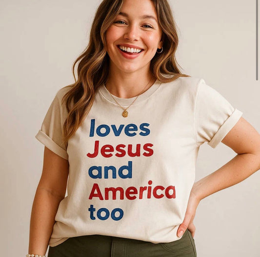 Loves Jesus and America too Graphic tee