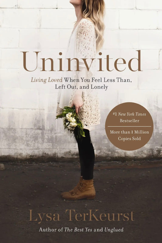 Uninvited | by Lysa Terkeurst