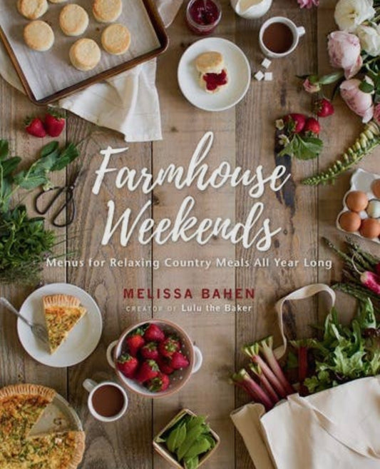 Farmhouse Weekends Cookbook