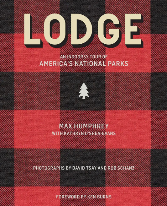 Lodge: An Indoorsy Tour of America's National Parks