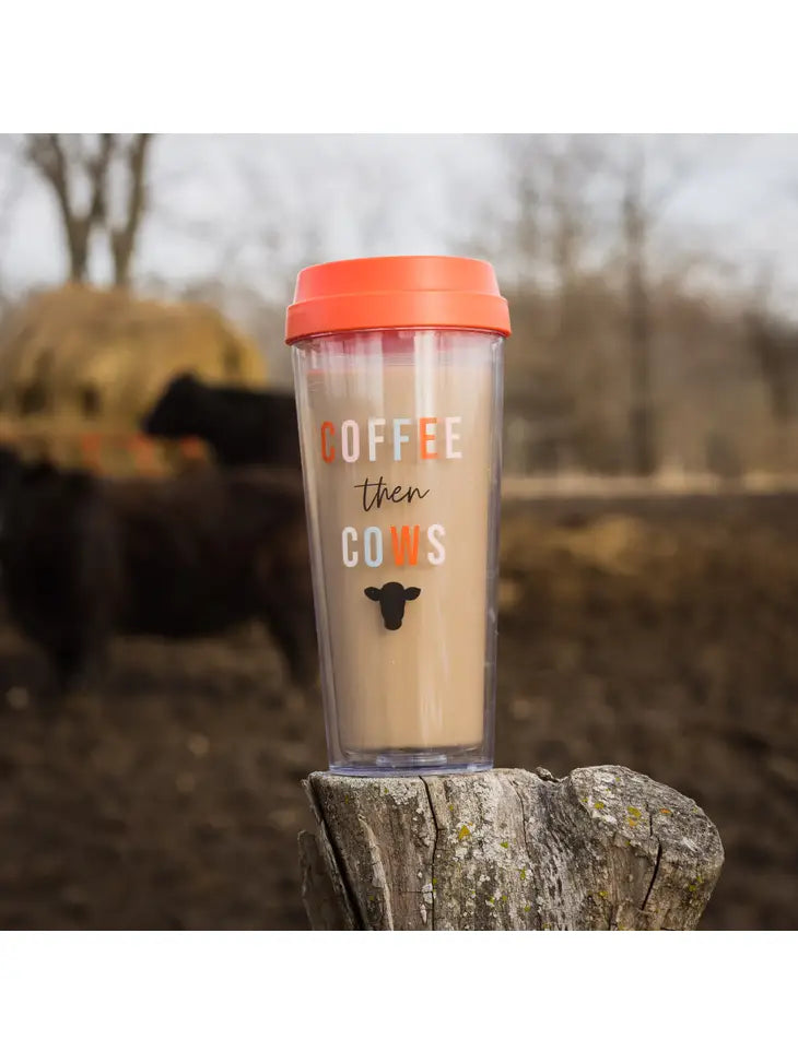 Coffee Then Cows Coffee Tumbler - 16 oz.