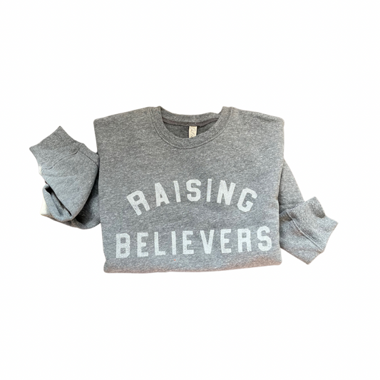 'Raising Believers' Sweatshirt